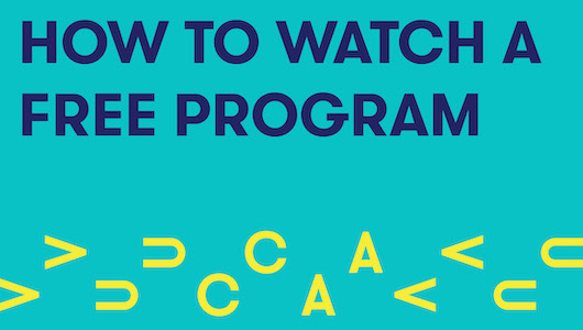 teal background with dark blue text that reads "How To Watch A FREE Program"